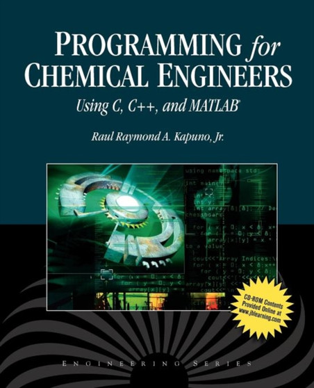 Programming for Chemical Engineers Using C, C++, and MATLAB (R) by R. Kapuno - Hardback