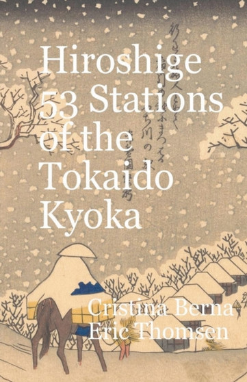 Hiroshige 53 Stations of the Tōkaidō Kyōka by Cristina Berna - Paperback