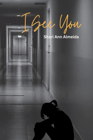 I See You by Shari Ann Almeida - Paperback