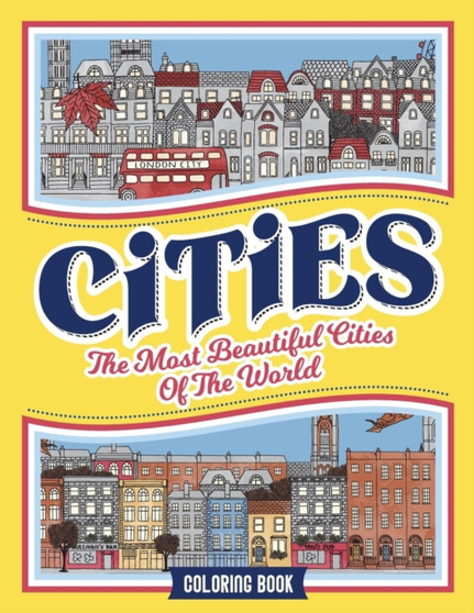 Cities Coloring Book : The Most Beautiful Cities of the World by Loridae Coloring - Paperback