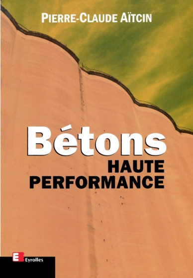 Betons Haute Performance by Pierre-Claude Aitcin - Paperback