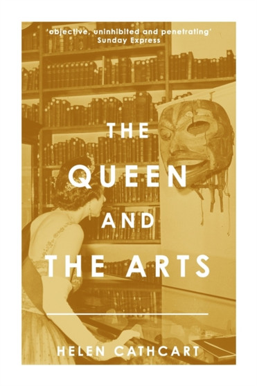 The Queen and the Arts by Helen Cathcart - Paperback