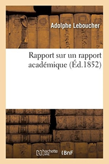 Rapport Sur Un Rapport Academique by Adolphe Leboucher - Paperback