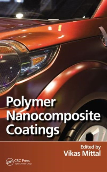 Polymer Nanocomposite Coatings by Vikas Mittal - Hardback