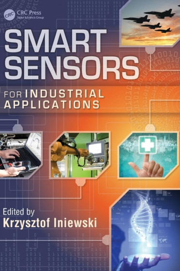 Smart Sensors for Industrial Applications by Krzysztof Iniewski - Hardback