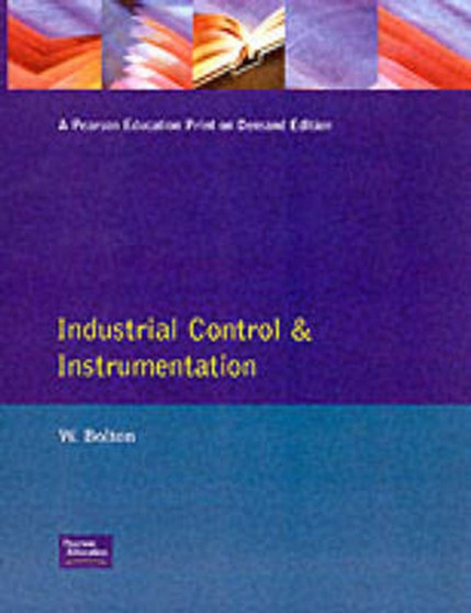 Industrial Control and Instrumentation by W. Bolton - Paperback