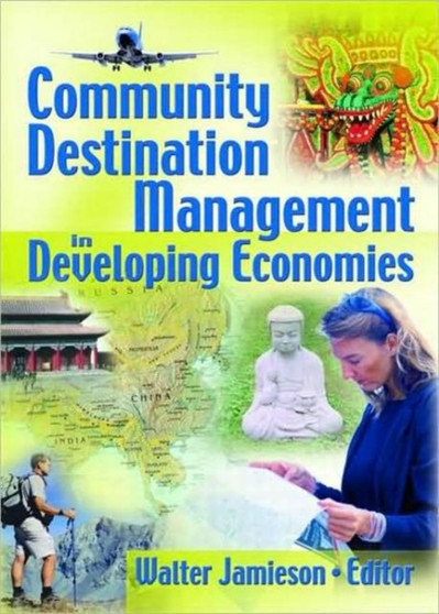 Community Destination Management in Developing Economies by Kaye Chon Sung - Hardback