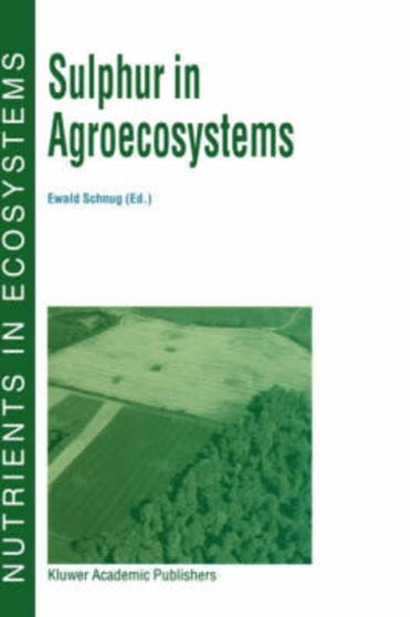 Sulphur in Agroecosystems : 2 by E. Schnug - Hardback