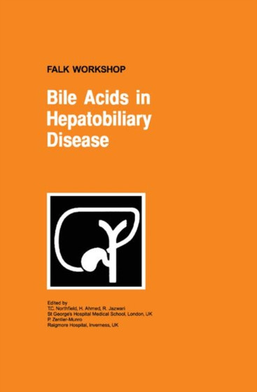 Bile Acids in Hepatobiliary Disease : 110a by T.C. Northfield - Hardback