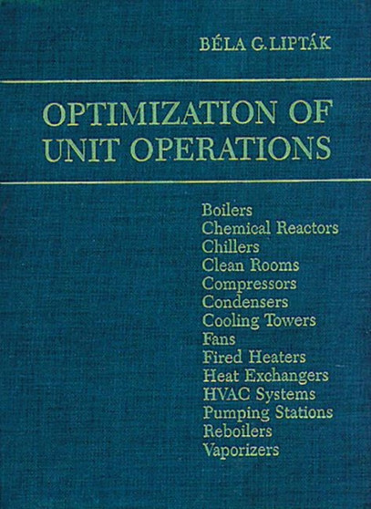 Optimization of Unit Operations by Bela G. Liptak - Hardback