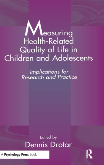 Measuring Health-Related Quality of Life in Children and Adolescents : Implications for Research and Practice by Dennis Drotar - Hardback