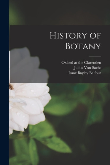 History of Botany by Isaac Bayley Balfour - Paperback