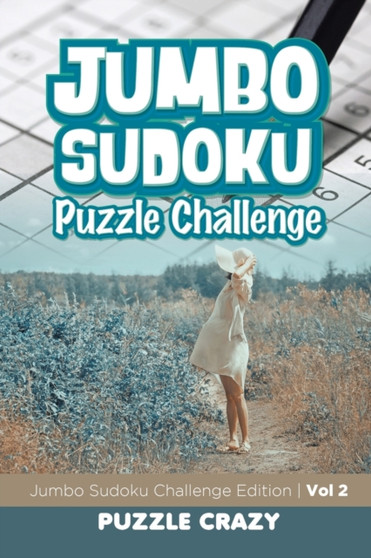 Jumbo Sudoku Puzzle Challenge Vol 2 : Jumbo Sudoku Challenge Edition by Puzzle Crazy - Paperback Jumbo Sudoku Puzzle Challenge Vol 2 : Jumbo Sudoku Challenge Edition by Puzzle Crazy - Paperback