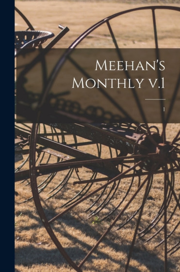 Meehan's Monthly V.1; 1 by Anonymous - Paperback