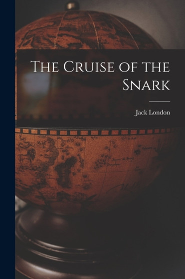 The Cruise of the Snark by Jack London - Paperback