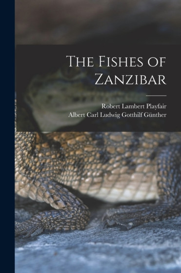 The Fishes of Zanzibar by Robert Lambert Playfair - Paperback