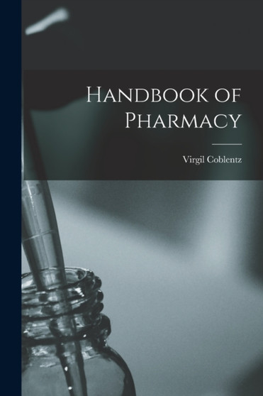 Handbook of Pharmacy by Virgil Coblentz - Paperback