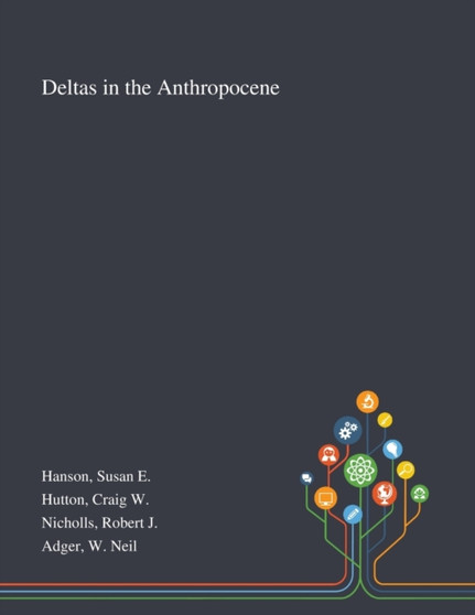 Deltas in the Anthropocene by Susan E Hanson - Paperback