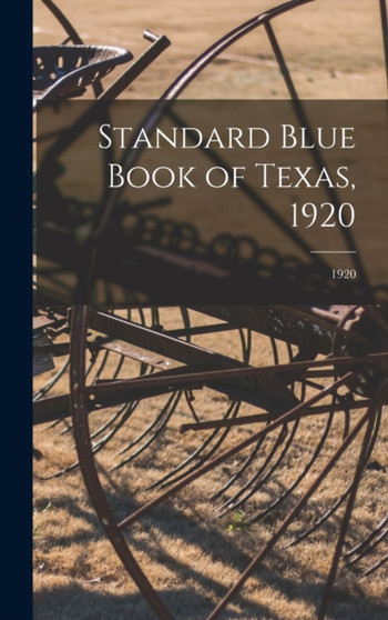 Standard Blue Book of Texas, 1920; 1920 by Anonymous - Hardback