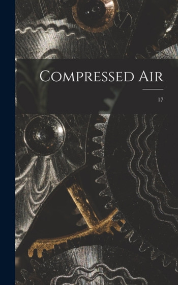Compressed Air; 17 by Anonymous - Hardback