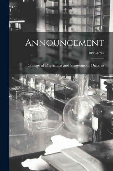 Announcement; 1893-1894 by College of Physicians and Surgeons of - Paperback
