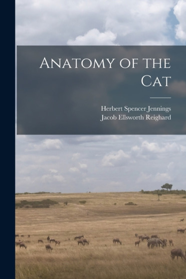 Anatomy of the Cat by Herbert Spencer Jennings - Paperback