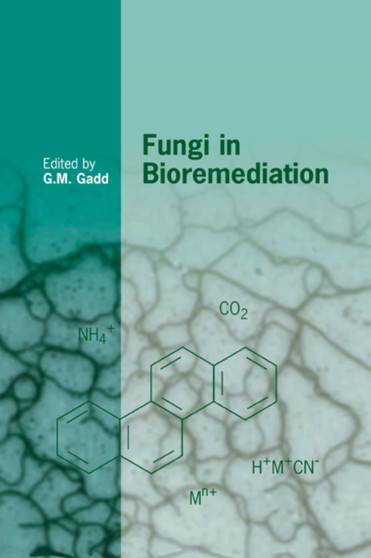 Fungi in Bioremediation by G.M. Gadd - Paperback