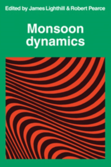 Monsoon Dynamics by James Lighthill - Paperback