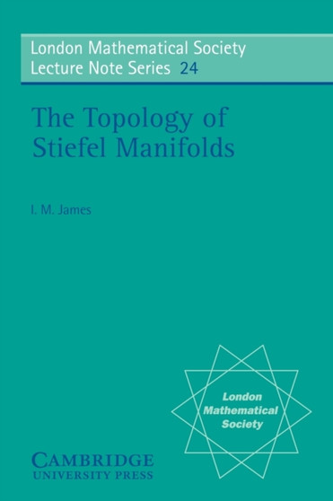 The Topology of Stiefel Manifolds by I.M. James - Paperback