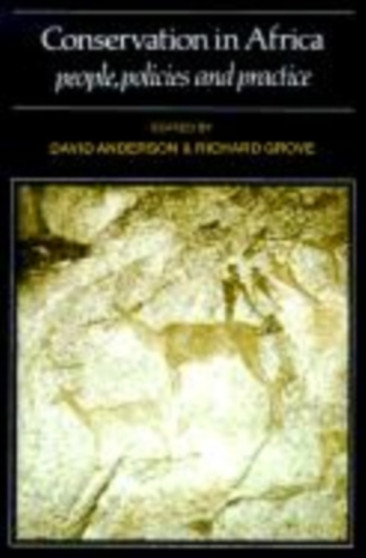 Conservation in Africa : Peoples, Policies and Practice by David Anderson - Hardback