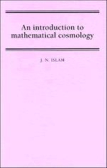 An Introduction to Mathematical Cosmology by Jamal Nazrul Islam - Hardback