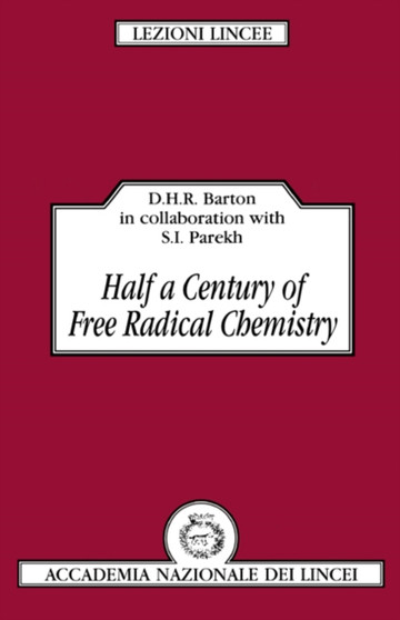 Half a Century of Free Radical Chemistry by Derek H.R. Barton - Paperback