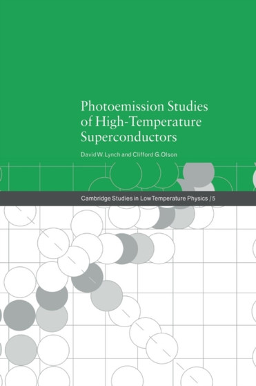Photoemission Studies of High-Temperature Superconductors by David W. Lynch - Hardback