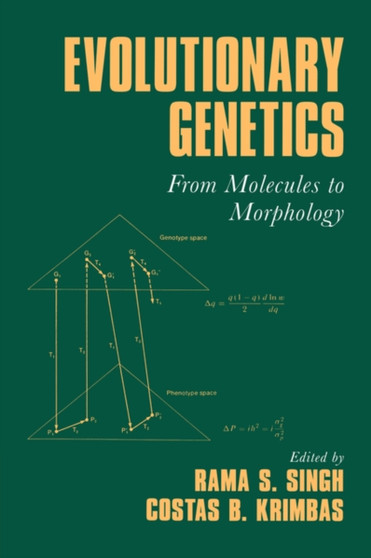Evolutionary Genetics : From Molecules to Morphology by Rama S. Singh - Hardback