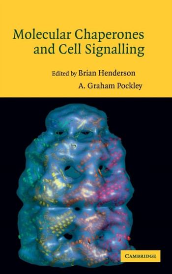Molecular Chaperones and Cell Signalling by Brian Henderson - Hardback