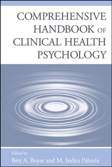 Comprehensive Handbook of Clinical Health Psychology by Bret A Boyer - Hardback