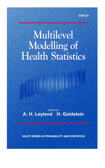 Multilevel Modelling of Health Statistics by A.H. Leyland - Hardback