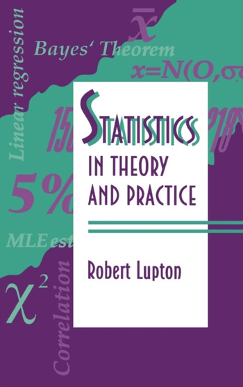 Statistics in Theory and Practice by Robert Lupton - Hardback