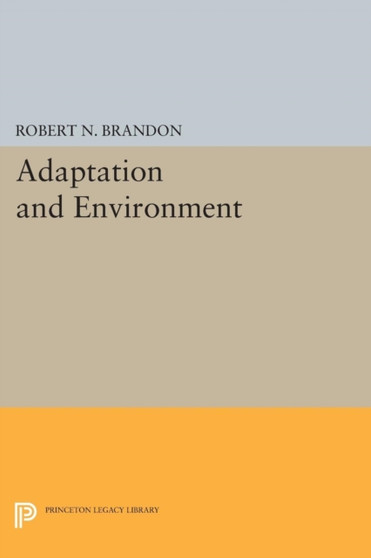 Adaptation and Environment by Robert N. Brandon - Paperback