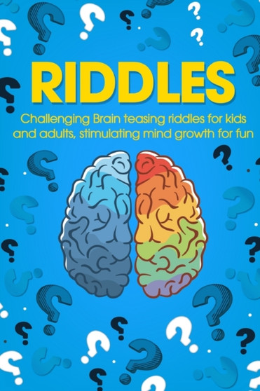Riddles : Challenging Brain Teasing Riddles For Kids And Adults, Stimulating Mind Growth For Fun by George Smith - Paperback