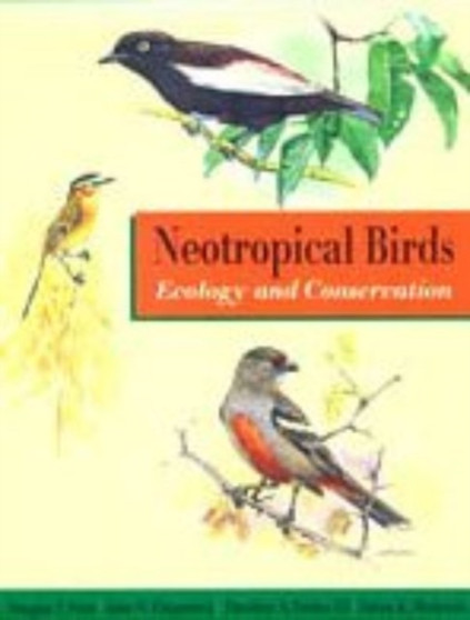 Neotropical Birds : Ecology and Conservation by Douglas F. Stotz - Hardback
