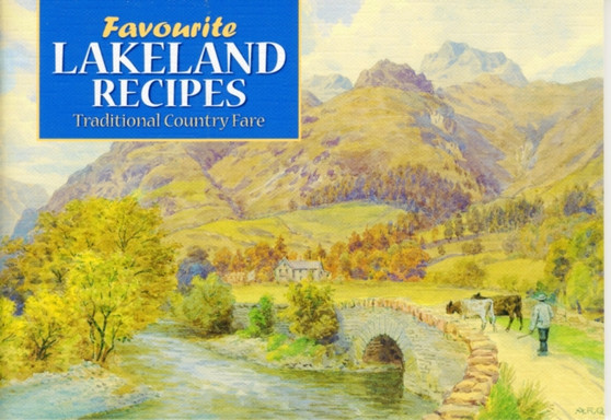 Favourite Lakeland Recipes : Traditional Country Fare