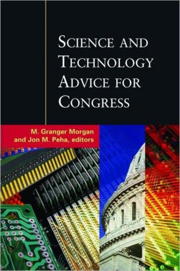 Science and Technology Advice for Congress by M.Granger Morgan - Paperback