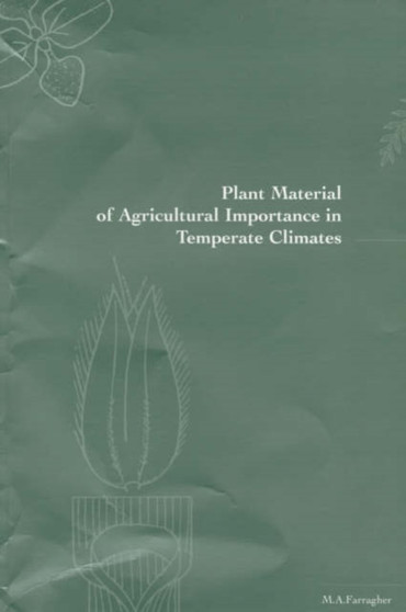 Plant Material of Agricultural Importance in Temperate Climates by Mark Farragher - Paperback