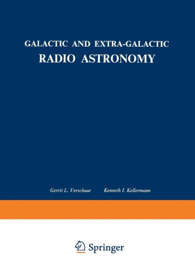 Galactic and Extra-Galactic Radio Astronomy by Gerrit L. Verschuur - Paperback