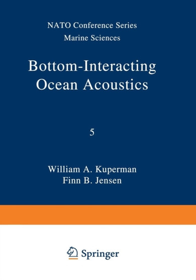 Bottom-Interacting Ocean Acoustics : 5 by William A. Kuperman - Paperback