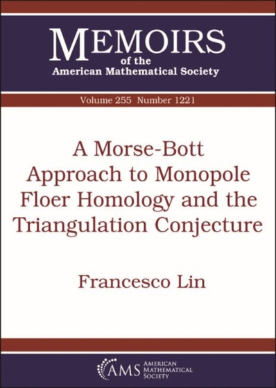 A Morse-Bott Approach to Monopole Floer Homology and the Triangulation Conjecture by Francesco Lin - Paperback