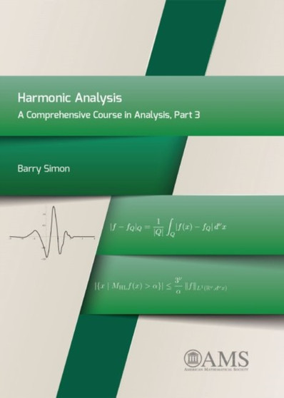 Harmonic Analysis : A Comprehensive Course in Analysis, Part 3 by Barry Simon - Hardback