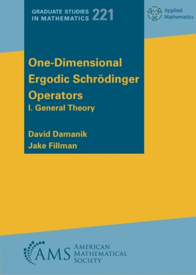One-Dimensional Ergodic Schrodinger Operators : I. General Theory by David Damanik - Paperback