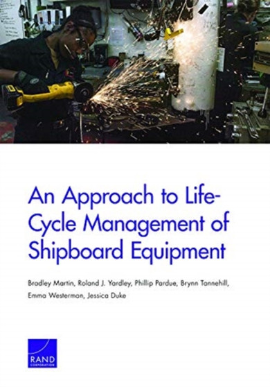 An Approach to Life-Cycle Management of Shipboard Equipment by Bradley Martin - Paperback